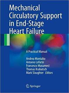 Mechanical Circulatory Support in End-Stage Heart Failure: A Practical Manual