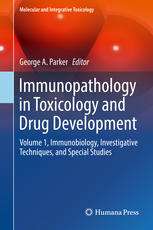 Immunopathology in Toxicology and Drug Development: Volume 1, Immunobiology, Investigative Techniques, and Special Studies