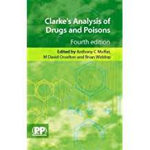 Clarke's Analysis of Drugs and Poisons, 4th Edition 3 Vol