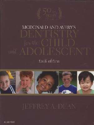 McDonald and Avery's Dentistry for the Child and Adolescent, 10e