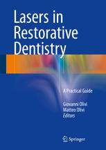 Lasers in Restorative Dentistry: A Practical Guide