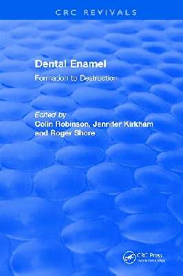 Dental enamel : formation to destruction