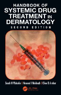 Handbook of Systemic Drug Treatment in Dermatology, Second Edition