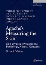 Agache's Measuring the Skin: Non-invasive Investigations, Physiology, Normal Constants 2 Vol