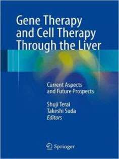 Gene Therapy and Cell Therapy Through the Liver