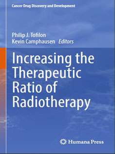 Increasing the Therapeutic Ratio of Radiotherapy