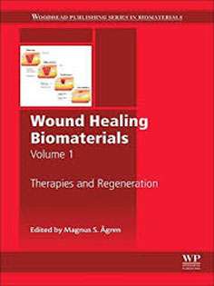 Wound Healing Biomaterials - Volume 1: Therapies and Regeneration
