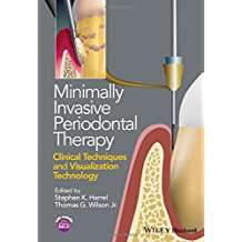 Minimally Invasive Periodontal Therapy: Clinical Techniques and Visualization Technology