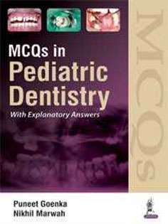 MCQs in Pediatric Dentistry with Explanatory Answers