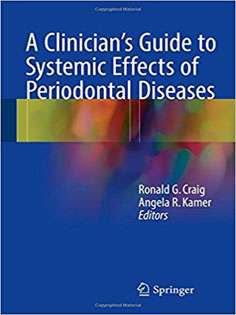 A Clinician's Guide to Systemic Effects of Periodontal Diseases