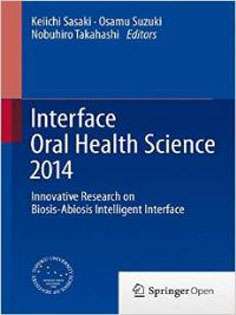 Interface Oral Health Science 2014