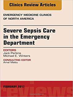 Severe Sepsis Care in the Emergency Department, An Issue of Emergency Medicine Clinics