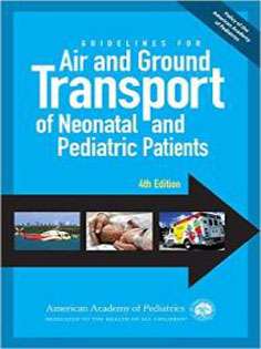 Guidelines for Air and Ground Transport of Neonatal and Pediatri