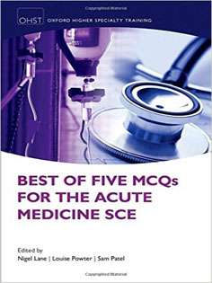 Best of Five MCQs for the Acute Medicine SCE