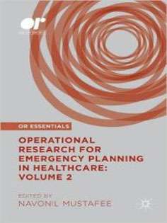 Operational Research for Emergency Planning in Healthcare: Volume 2-OR Essentials