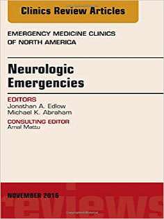 Neurologic Emergencies, An Issue of Emergency Medicine Clinics