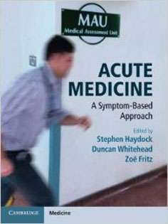 Acute Medicine: A Symptom-Based Approach