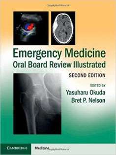 Emergency Medicine Oral Board Review Illustrated