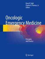 Oncologic Emergency Medicine: Principles and Practice