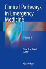 Clinical Pathways in Emergency Medicine: Volume II