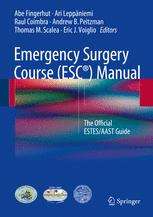 Emergency Surgery Course (ESC®) Manual: The Official ESTES/AAST Guide