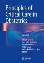 Principles of Critical Care in Obstetrics: Volume I