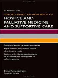 Oxford American Handbook of Hospice and Palliative Medicine and Supportive Care