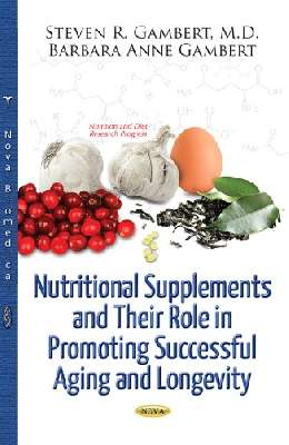 Nutritional Supplements and Their Role in Promoting Successful Aging and Longevity