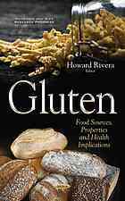 Gluten : food sources, properties and health implications