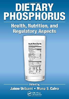 Dietary Phosphorus: Health, Nutrition, and Regulatory Aspects