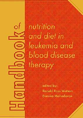 Handbook of nutrition and diet in leukemia and blood disease therapy