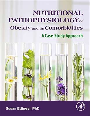 Nutritional Pathophysiology of Obesity and its Comorbidities. A Case-Study Approach