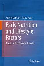 Early Nutrition and Lifestyle Factors: Effects on First Trimester Placenta