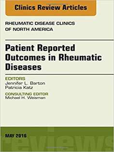 Patient Reported Outcomes in Rheumatic Diseases, An Issue of Rheumatic Disease Clinics