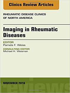Imaging in Rheumatic Diseases, An Issue of Rheumatic Disease Clinics