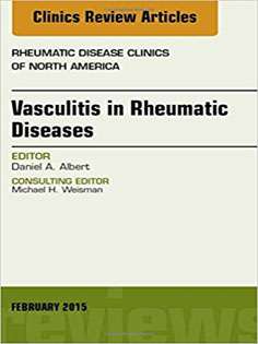 Vasculitis in Rheumatic Diseases, An Issue of Rheumatic Disease Clinics