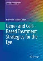 Gene- and Cell-Based Treatment Strategies for the Eye