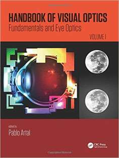 Handbook of Visual Optics, Vol 1: Fundamentals and Eye Optics