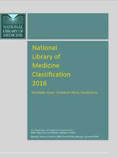 National Library of Medicine Classification 2016Introductory Material