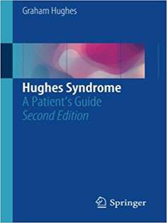 Hughes Syndrome: A Patient’s Guide