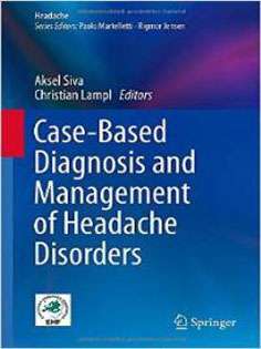 Case-Based Diagnosis and Management of Headache Disorders