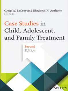 Case Studies in Child, Adolescent, and Family Treatment