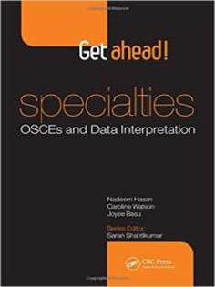 Get ahead! SPECIALTIES OSCEs and Data Interpretation