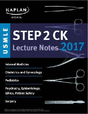 Kaplan USMLE - Step 2 CK Lecture Notes 2017 all subjects