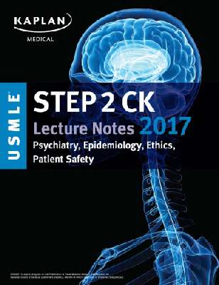 Kaplan USMLE - Step 2 CK Lecture Notes 2017 Psychiatry