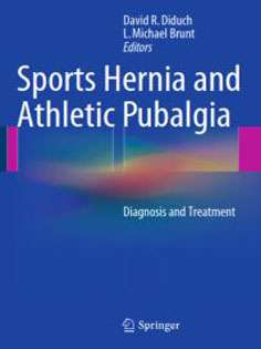 Sports Hernia and Athletic Pubalgia: Diagnosis and Treatment