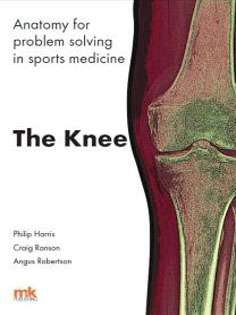 Anatomy for problem solving in sports medicine: The knee