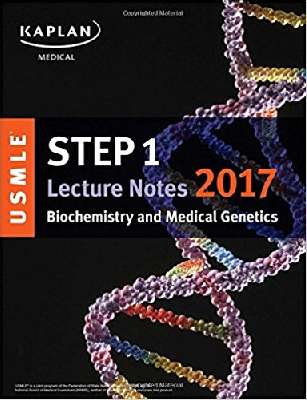 USMLE Step 1 Lecture Notes 2017: Biochemistry and Medical Genetics (USMLE Prep) 1st Edition