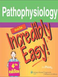 Pathophysiology Made Incredibly Easy!