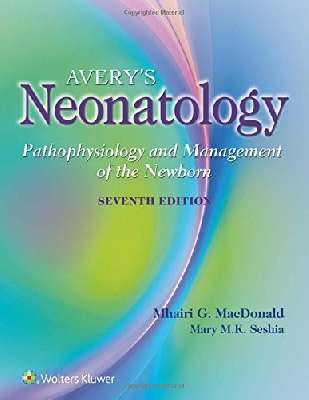 Avery’s Neonatology: Pathophysiology and Management of the Newborn